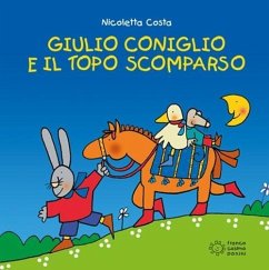 Giulio Coniglio e il topo scomparso - Costa, Nicoletta