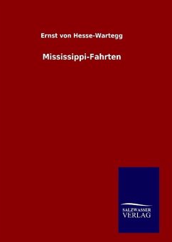 Mississippi-Fahrten - Hesse-Wartegg, Ernst Von