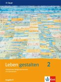 Leben gestalten. Schülerbuch 7.-9. Schuljahr. Ausgabe N für Realschulen und differenzierende Schulformen