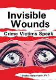 Invisible Wounds: Crime Victims Speak (eBook, ePUB)