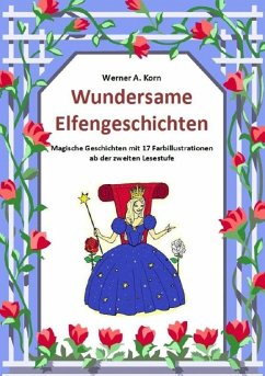 Wundersame Elfengeschichten - Korn, Werner A.