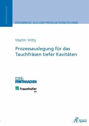 Prozessauslegung für das Tauchfräsen tiefer Kavitäten