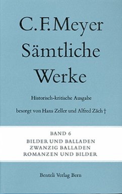 Bilder und Balladen, Zwanzig Balladen, Romanzen und Bilder / Sämtliche Werke. Historisch-kritische Ausgabe 6 - Meyer, Conrad Ferdinand