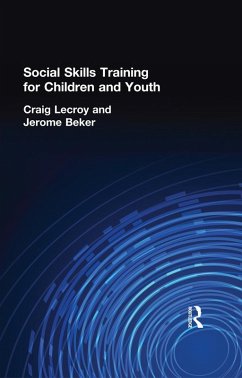 Social Skills Training for Children and Youth (eBook, PDF) - Lecroy, Craig; Beker, Jerome