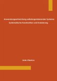 Anwendungsentwicklung selbstorganisierender Systeme: Systematische Konstruktion und Evaluierung