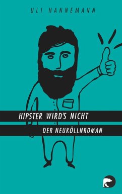 Hipster wird's nicht (eBook, ePUB) - Hannemann, Uli