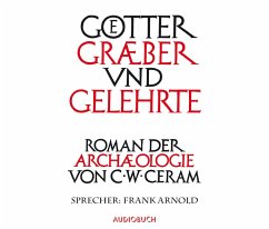 Götter, Gräber und Gelehrte (MP3-Download) - Ceram, C.W.