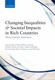 Changing Inequalities and Societal Impacts in Rich Countries (eBook, PDF) Changing Inequalities and Societal Impacts in Rich Countries (eBook, PDF)