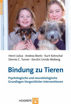 Bindung zu Tieren (eBook, PDF) - Julius, Henri; Beetz, Andrea; Kotrschal, Kurt; Turner, Dennis C.; Uvnäs-Moberg, Kerstin