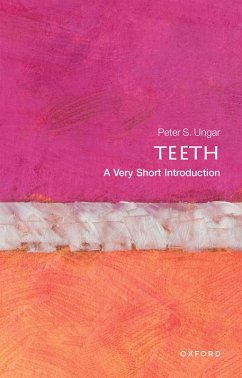 Teeth: A Very Short Introduction (eBook, ePUB) - Ungar, Peter S.