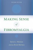 Making Sense of Fibromyalgia (eBook, PDF) Making Sense of Fibromyalgia (eBook, PDF)