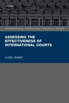 Assessing the Effectiveness of International Courts (eBook, PDF) Cover Assessing the Effectiveness of International Courts (eBook, PDF)