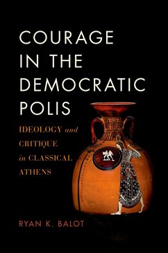 Courage in the Democratic Polis (eBook, PDF) - Balot, Ryan K.