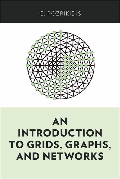 An Introduction to Grids, Graphs, and Networks (eBook, PDF) An Introduction to Grids, Graphs, and Networks (eBook, PDF)