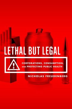 Lethal But Legal (eBook, PDF) - Freudenberg, Nicholas