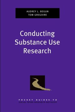 Conducting Substance Use Research (eBook, ePUB) - Begun, Audrey L.; Gregoire, Thomas K.