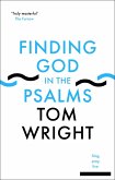 Finding God in the Psalms (eBook, ePUB) Finding God in the Psalms (eBook, ePUB)