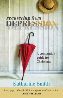 Recovering from Depression (eBook, ePUB) - Smith, Katharine Recovering from Depression (eBook, ePUB) - Smith, Katharine