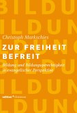 Zur Freiheit befreit (eBook, PDF)