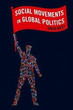 Social Movements in Global Politics (eBook, ePUB) - West, David
