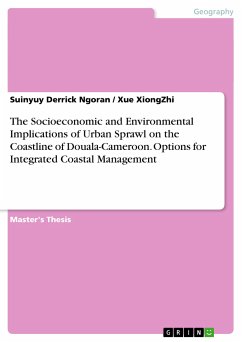 The Socioeconomic and Environmental Implications of Urban Sprawl on the Coastline of Douala-Cameroon. Options for Integrated Coastal Management (eBook, PDF)