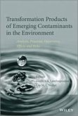 Transformation Products of Emerging Contaminants in the Environment (eBook, PDF)
