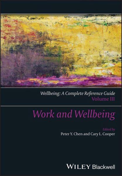 Wellbeing: A Complete Reference Guide, Work and Wellbeing (eBook, PDF) Wellbeing: A Complete Reference Guide, Work and Wellbeing (eBook, PDF)