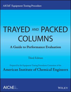 AIChE Equipment Testing Procedure - Trayed and Packed Columns (eBook, ePUB) - American Institute of Chemical Engineers (AIChE)