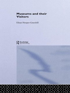 Museums and Their Visitors (eBook, PDF) - Hooper-Greenhill, Eilean