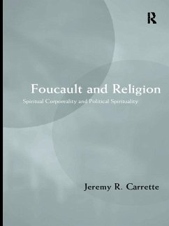 Foucault and Religion (eBook, ePUB) - Carrette, Jeremy