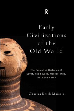Early Civilizations of the Old World (eBook, PDF) - Maisels, Charles Keith