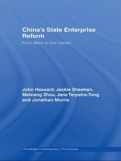 China's State Enterprise Reform (eBook, ePUB) - Hassard, John; Sheehan, Jackie; Zhou, Meixiang; Terpstra-Tong, Jane; Morris, Jonathan