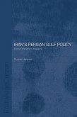 Iran's Persian Gulf Policy (eBook, PDF)