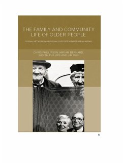 Family and Community Life of Older People (eBook, ePUB) - Bernard, Miriam; Ogg, Jim; Phillips, Judith And; Phillipson, Chris