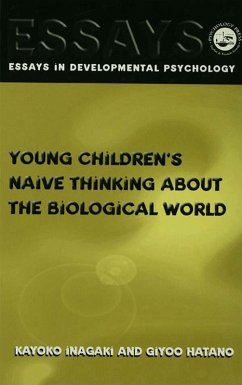 Young Children's Thinking about Biological World (eBook, PDF) - Hatano, Giyoo; Inagaki, Kayoko Young Children's Thinking about Biological World (eBook, PDF) - Hatano, Giyoo; Inagaki, Kayoko