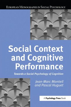 Social Context and Cognitive Performance (eBook, ePUB) - Huguet, Pascal; Monteil, Jean-Marc