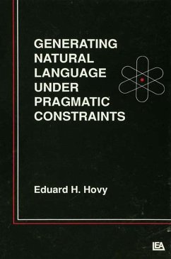 Generating Natural Language Under Pragmatic Constraints (eBook, PDF) - Hovy, Eduard H.