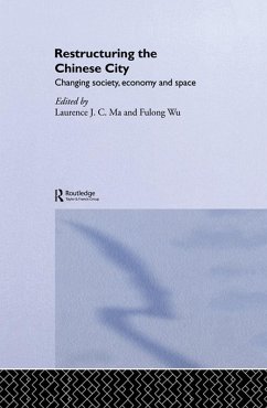 Restructuring the Chinese City (eBook, PDF) - Ma, Laurence J. C.; Wu, Fulong