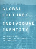 Global Culture/Individual Identity (eBook, PDF)