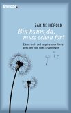 Bin kaum da, muss schon fort (eBook, ePUB)