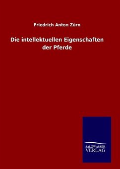 Die intellektuellen Eigenschaften der Pferde - Zürn, Friedrich Anton