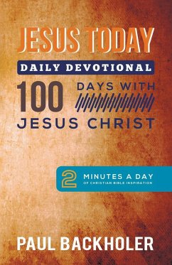 Jesus Today, Daily Devotional - 100 Days with Jesus Christ