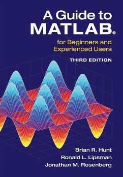 A Guide to MATLAB - Hunt, Brian R.; Lipsman, Ronald L.; Rosenberg, Jonathan M.