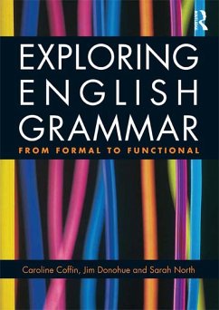 Exploring English Grammar (eBook, ePUB) - Coffin, Caroline; Donohue, Jim; North, Sarah