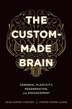 The Custom-Made Brain - Vincent, Jean-Didier; Lledo, Pierre-Marie