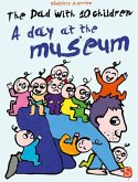 The Dad with 10 Children: A Day at the Museum