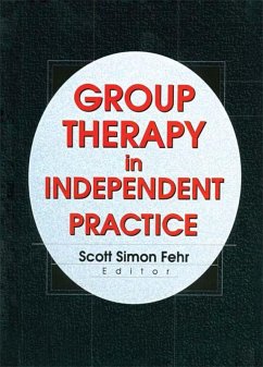 Group Therapy In Independent Practice (eBook, ePUB) - Fehr, Scott Simon