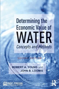 Determining the Economic Value of Water - Young, Robert A; Loomis, John B