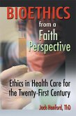 Bioethics from a Faith Perspective (eBook, ePUB)