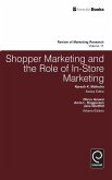 Shopper Marketing and the Role of In-Store Marketing